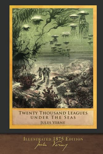 Twenty Thousand Leagues Under the Seas (Illustrated 1875 Edition): F. P. Walter Translation von SeaWolf Press